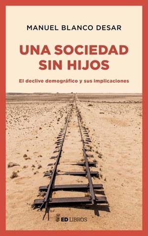 UNA SOCIEDAD SIN HIJOS | 9788409034642 | BLANCO, MANUEL | Llibres Parcir | Llibreria Parcir | Llibreria online de Manresa | Comprar llibres en català i castellà online
