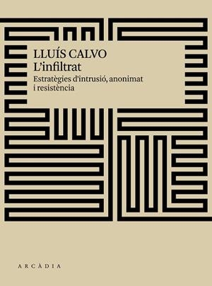 L'INFILTRAT | 9788494820540 | CALVO GUARDIOLA, LLUÍS | Llibres Parcir | Llibreria Parcir | Llibreria online de Manresa | Comprar llibres en català i castellà online