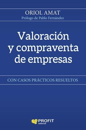 VALORACIÓN Y COMPRAVENTA DE EMPRESAS | 9788417209469 | AMAT SALAS, ORIOL | Llibres Parcir | Librería Parcir | Librería online de Manresa | Comprar libros en catalán y castellano online