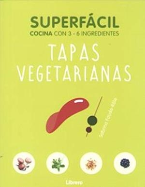 COCINA SUPERFACIL TAPAS VEGETARIANAS | 9789463592178 | AA.VV | Llibres Parcir | Librería Parcir | Librería online de Manresa | Comprar libros en catalán y castellano online
