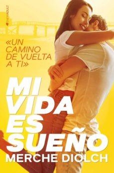 MI VIDA ES SUEÑO | 9788417361273 | DIOLCH, MERCHE | Llibres Parcir | Llibreria Parcir | Llibreria online de Manresa | Comprar llibres en català i castellà online