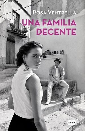 UNA FAMILIA DECENTE | 9788491293170 | VENTRELLA, ROSA | Llibres Parcir | Llibreria Parcir | Llibreria online de Manresa | Comprar llibres en català i castellà online