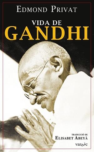 VIDA DE GANDHI | 9788417113414 | PRIVAT, EDMOND | Llibres Parcir | Librería Parcir | Librería online de Manresa | Comprar libros en catalán y castellano online