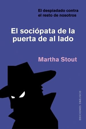 EL SOCIÓPATA DE LA PUERTA DE AL LADO | 9788491114246 | STOUT, MARTHA | Llibres Parcir | Llibreria Parcir | Llibreria online de Manresa | Comprar llibres en català i castellà online