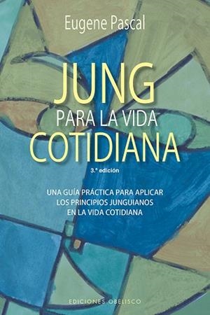 JUNG PARA LA VIDA COTIDIANA (N.E.) | 9788491114239 | PASCAL, EUGENE | Llibres Parcir | Llibreria Parcir | Llibreria online de Manresa | Comprar llibres en català i castellà online