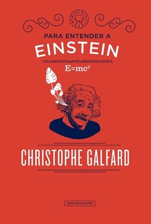 PARA ENTENDER A EINSTEIN | 9788417059088 | GALFARD, CHRISTOPHE | Llibres Parcir | Llibreria Parcir | Llibreria online de Manresa | Comprar llibres en català i castellà online