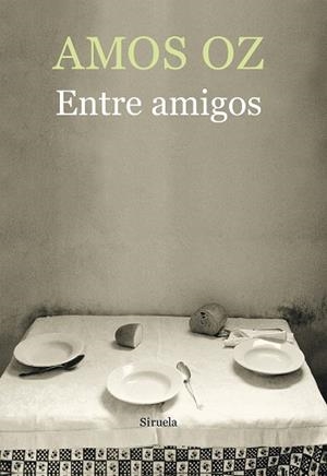 ENTRE AMIGOS | 9788417624552 | OZ, AMOS | Llibres Parcir | Librería Parcir | Librería online de Manresa | Comprar libros en catalán y castellano online