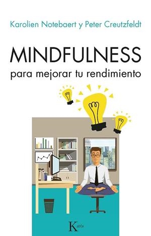 MINDFULNESS PARA MEJORAR TU RENDIMIENTO | 9788499886657 | NOTEBAERET, KAROLIEN/CREUTZFELDT, PETER | Llibres Parcir | Llibreria Parcir | Llibreria online de Manresa | Comprar llibres en català i castellà online