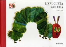 L'ERUGUETA GOLUDA 50 ANIVERSARIO | 9788417074616 | CARLE, ERIC | Llibres Parcir | Llibreria Parcir | Llibreria online de Manresa | Comprar llibres en català i castellà online