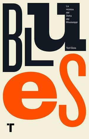 BLUES | 9788417141561 | GIOIA, TED | Llibres Parcir | Llibreria Parcir | Llibreria online de Manresa | Comprar llibres en català i castellà online