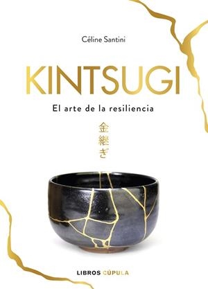 KINTSUGI | 9788448025342 | SANTINI, CÉLINE | Llibres Parcir | Llibreria Parcir | Llibreria online de Manresa | Comprar llibres en català i castellà online