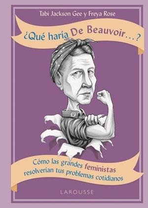 ¿QUÉ HARÍA DE BEAUVOIR...? | 9788417273729 | JACKSON GEE, TABI/ROSE, FREYA | Llibres Parcir | Llibreria Parcir | Llibreria online de Manresa | Comprar llibres en català i castellà online