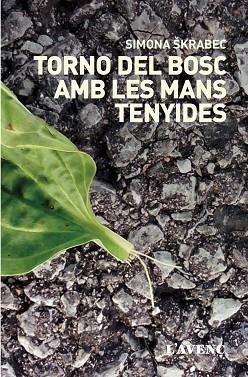 TORNO DEL BOSC AMB LES MANYS TENYIDES | 9788416853281 | SKRABEC, SIMONA | Llibres Parcir | Llibreria Parcir | Llibreria online de Manresa | Comprar llibres en català i castellà online