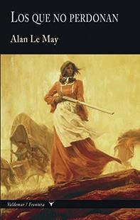 LOS QUE NO PERDONAN | 9788477028888 | LE MAY, ALAN | Llibres Parcir | Librería Parcir | Librería online de Manresa | Comprar libros en catalán y castellano online