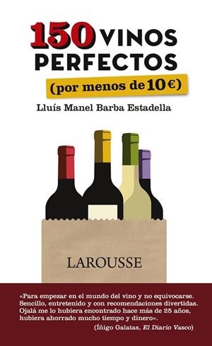150 VINOS PERFECTOS (POR MENOS DE 10 EUROS) | 9788416641505 | BARBA ESTADELLA, LLUÍS MANEL | Llibres Parcir | Librería Parcir | Librería online de Manresa | Comprar libros en catalán y castellano online