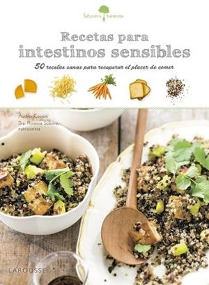 SABORES & BIENESTAR: RECETAS PARA INTESTINOS SENSIBLES | 9788416641185 | LAROUSSE EDITORIAL | Llibres Parcir | Librería Parcir | Librería online de Manresa | Comprar libros en catalán y castellano online