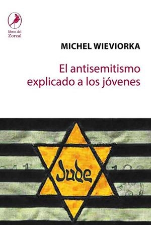 EL ANTISEMITISMO EXPLICADO A LOS JÓVENES | 9788417318161 | WIEVIORKA, MICHES | Llibres Parcir | Llibreria Parcir | Llibreria online de Manresa | Comprar llibres en català i castellà online