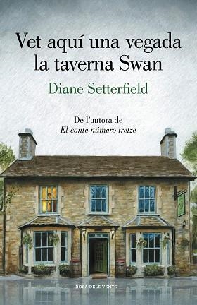VET AQUÍ UNA VEGADA LA TAVERNA SWAN | 9788417444945 | SETTERFIELD, DIANE | Llibres Parcir | Llibreria Parcir | Llibreria online de Manresa | Comprar llibres en català i castellà online