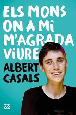 ELS MONS ON A MI M'AGRADA VIURE | 9788429777635 | CASALS, ALBERT | Llibres Parcir | Llibreria Parcir | Llibreria online de Manresa | Comprar llibres en català i castellà online