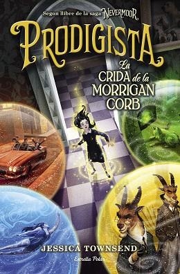 NEVERMOOR. PRODIGISTA | 9788491377634 | TOWNSEND, JESSICA | Llibres Parcir | Llibreria Parcir | Llibreria online de Manresa | Comprar llibres en català i castellà online