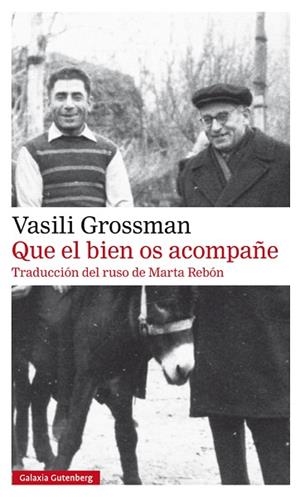 QUE EL BIEN OS ACOMPAÑE | 9788417747299 | GROSSMAN, VASILI | Llibres Parcir | Llibreria Parcir | Llibreria online de Manresa | Comprar llibres en català i castellà online