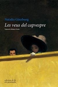 LES VEUS DEL CAPVESPRE | 9788494856150 | GINZBURG, NATALIA | Llibres Parcir | Llibreria Parcir | Llibreria online de Manresa | Comprar llibres en català i castellà online
