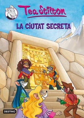 LA CIUTAT SECRETA TEA STILTON | 9788492790166 | TEA STILTON | Llibres Parcir | Llibreria Parcir | Llibreria online de Manresa | Comprar llibres en català i castellà online