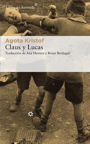 CLAUS Y LUCAS | 9788417007744 | KRISTOF, AGOTA | Llibres Parcir | Llibreria Parcir | Llibreria online de Manresa | Comprar llibres en català i castellà online