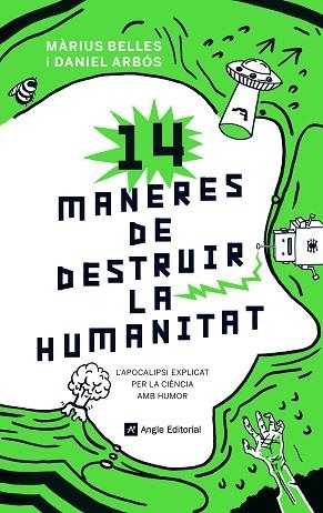 14 MANERES DE DESTRUIR LA HUMANITAT | 9788417214630 | BELLES SAMPERA, MÀRIUS / ARBÓS LABAIRU, DANIEL | Llibres Parcir | Llibreria Parcir | Llibreria online de Manresa | Comprar llibres en català i castellà online
