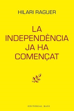 LA INDEPENDÈNCIA JA HA COMENÇAT | 9788417759094 | RAGUER I SUÑER, HILARI | Llibres Parcir | Llibreria Parcir | Llibreria online de Manresa | Comprar llibres en català i castellà online