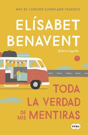 TODA LA VERDAD DE MIS MENTIRAS | 9788491291893 | BENAVENT, ELÍSABET | Llibres Parcir | Llibreria Parcir | Llibreria online de Manresa | Comprar llibres en català i castellà online