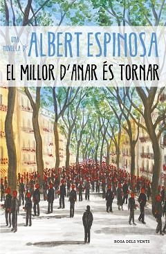 EL MILLOR D'ANAR ÉS TORNAR | 9788417627232 | ESPINOSA, ALBERT | Llibres Parcir | Librería Parcir | Librería online de Manresa | Comprar libros en catalán y castellano online