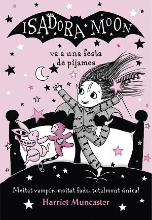 LA ISADORA MOON 8 VA A UNA FESTA DE PIJAMES | 9788420433998 | MUNCASTER, HARRIET | Llibres Parcir | Llibreria Parcir | Llibreria online de Manresa | Comprar llibres en català i castellà online