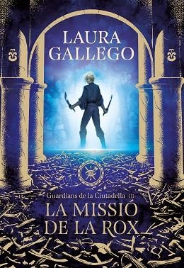 LA MISSIÓ DE LA ROX (GUARDIANS DE LA CIUTADELLA 3) | 9788417460662 | GALLEGO, LAURA | Llibres Parcir | Llibreria Parcir | Llibreria online de Manresa | Comprar llibres en català i castellà online