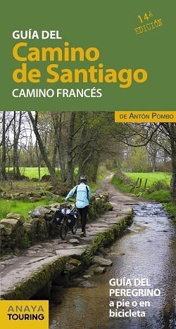 GUÍA DEL CAMINO DE SANTIAGO. CAMINO FRANCÉS | 9788491580980 | POMBO RODRÍGUEZ, ANTÓN | Llibres Parcir | Llibreria Parcir | Llibreria online de Manresa | Comprar llibres en català i castellà online