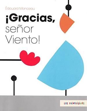 GRACIAS SEÑOR VIENTO | 9786071645937 | MANCEAU,EDOUARD | Llibres Parcir | Llibreria Parcir | Llibreria online de Manresa | Comprar llibres en català i castellà online