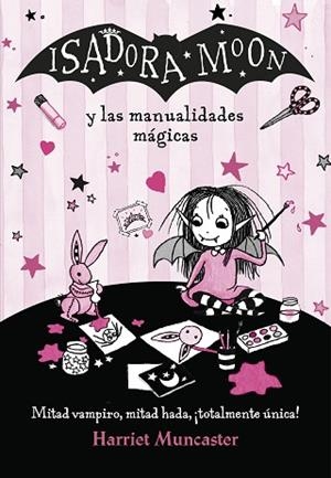 ISADORA MOON Y LAS MANUALIDADES MÁGICAS (ISADORA MOON) | 9788420486925 | MUNCASTER, HARRIET | Llibres Parcir | Llibreria Parcir | Llibreria online de Manresa | Comprar llibres en català i castellà online