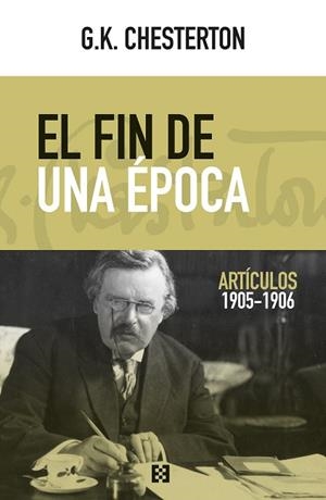 EL FIN DE UNA ÉPOCA | 9788490559529 | CHESTERTON, GILBERT KEITH | Llibres Parcir | Llibreria Parcir | Llibreria online de Manresa | Comprar llibres en català i castellà online