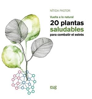20 PLANTAS SALUDABLES PARA COMBATIR EL ESTRÉS | 9788433864239 | PASTOR PÉREZ, NÍTIDA | Llibres Parcir | Librería Parcir | Librería online de Manresa | Comprar libros en catalán y castellano online