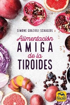 ALIMENTACIÓN AMIGA DE LA TIROIDES | 9788417080389 | GRAZIOLI SCHAGER, SIMONE | Llibres Parcir | Llibreria Parcir | Llibreria online de Manresa | Comprar llibres en català i castellà online