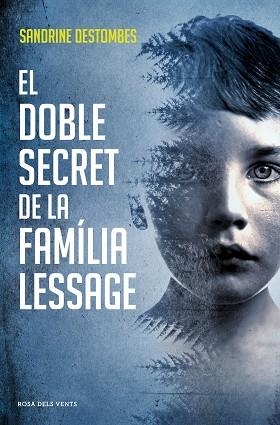 EL DOBLE SECRET DE LA FAMÍLIA LESSAGE | 9788417627386 | DESTOMBES, SANDRINE | Llibres Parcir | Llibreria Parcir | Llibreria online de Manresa | Comprar llibres en català i castellà online