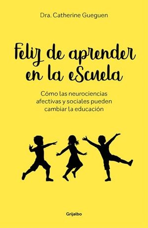FELIZ DE APRENDER EN LA ESCUELA | 9788417338299 | GUEGUEN, CATHERINE | Llibres Parcir | Librería Parcir | Librería online de Manresa | Comprar libros en catalán y castellano online