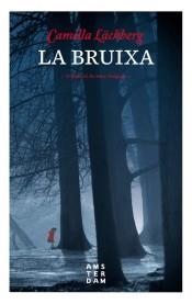 BRUIXA, LA | 9788494980305 | LÄCKBERG, CAMILA | Llibres Parcir | Llibreria Parcir | Llibreria online de Manresa | Comprar llibres en català i castellà online