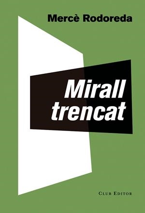 MIRALL TRENCAT | 9788473292283 | RODOREDA, MERCÈ | Llibres Parcir | Llibreria Parcir | Llibreria online de Manresa | Comprar llibres en català i castellà online
