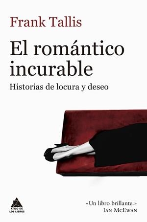 EL ROMÁNTICO INCURABLE | 9788416222933 | TALLIS, FRANK | Llibres Parcir | Llibreria Parcir | Llibreria online de Manresa | Comprar llibres en català i castellà online