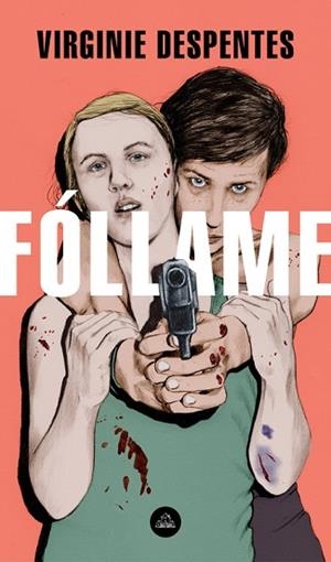 FÓLLAME | 9788439735052 | DESPENTES, VIRGINIE | Llibres Parcir | Llibreria Parcir | Llibreria online de Manresa | Comprar llibres en català i castellà online