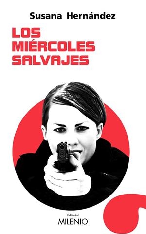 LOS MIÉRCOLES SALVAJES | 9788497438568 | HERNÁNDEZ MARCET, SUSANA | Llibres Parcir | Llibreria Parcir | Llibreria online de Manresa | Comprar llibres en català i castellà online