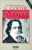 LAS AFINIDADES ELECTIVAS | 9788474260984 | GOETHE | Llibres Parcir | Llibreria Parcir | Llibreria online de Manresa | Comprar llibres en català i castellà online
