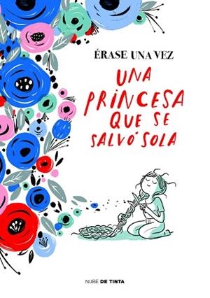 ÉRASE UNA VEZ UNA PRINCESA QUE SE SALVÓ SOLA | 9788416588862 | Llibres Parcir | Llibreria Parcir | Llibreria online de Manresa | Comprar llibres en català i castellà online