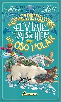 EL VIAJE AL PAÍS DEL HIELO | 9788498388992 | BELL, ALEX | Llibres Parcir | Llibreria Parcir | Llibreria online de Manresa | Comprar llibres en català i castellà online
